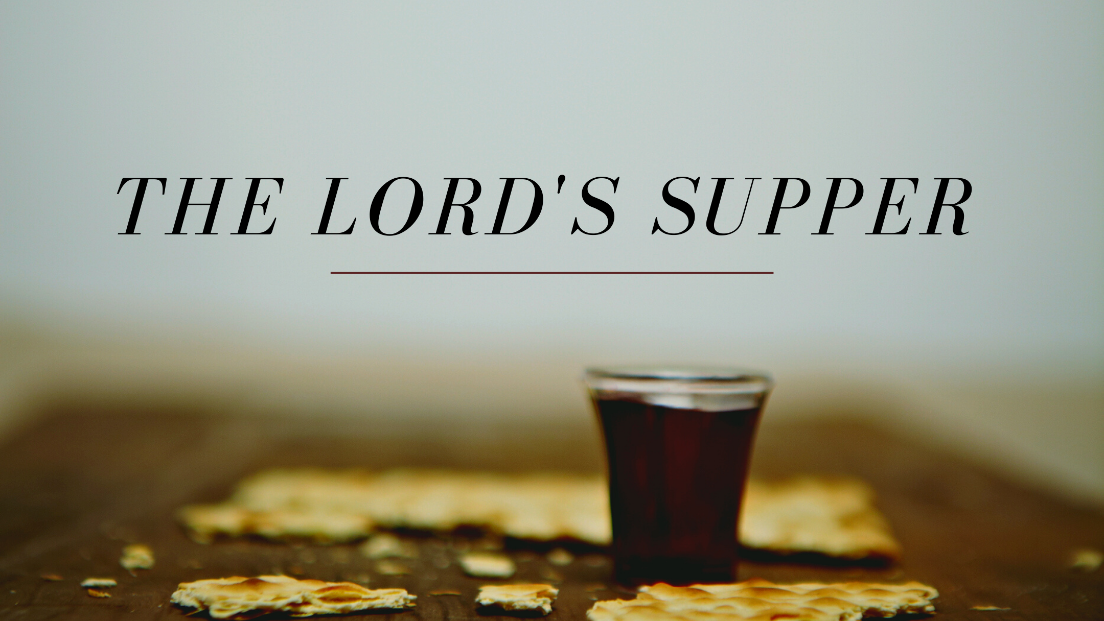 Two Other Names For The Lord S Supper