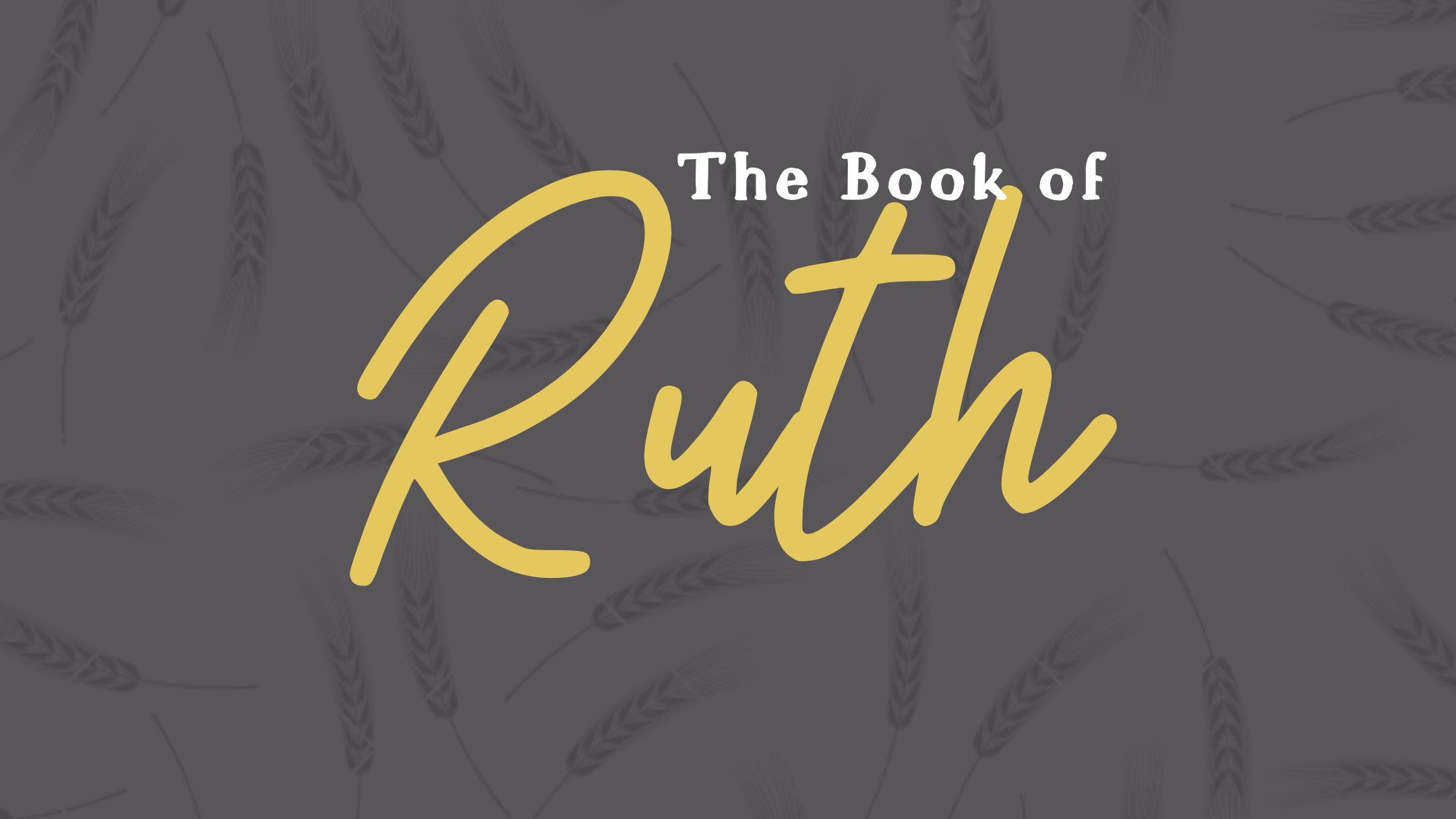 The Book of Ruth: An Introduction | Sermons | Lakeland Baptist Church